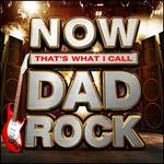 Now That's What I Call Dad Rock