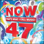 Now That's What I Call Music! 47 - Various Artists