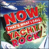 Now That's What I Call Yacht Rock, Vol. 2 - Various Artists