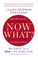 Now What?: 90 Days to a New Life Direction