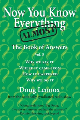 Now You Know Almost Everything: The Book of Answers, Vol. 3 - Lennox, Doug