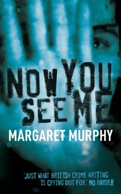 Now You See Me - Murphy, Margaret