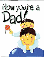 Now You're a Dad!