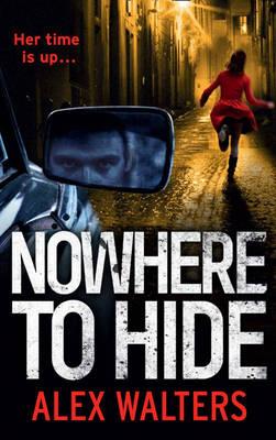 Nowhere To Hide - Walters, Alex