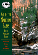 Npca Guide to National Parks in the Rocky Mountain Region - Npca, and Butcher, Russell D