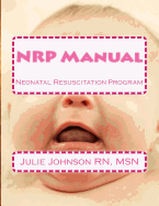 Nrp Manual: Neonatal Resuscitation Program