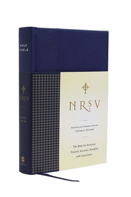 NRSV, Standard Catholic Edition Bible, Anglicized, Hardcover, Navy/Blue: The Bible for Everyone: Trusted, Accurate, Readable - Nccc