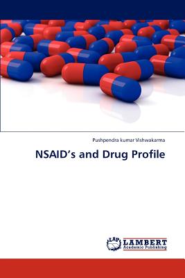 NSAID's and Drug Profile - Vishwakarma, Pushpendra Kumar