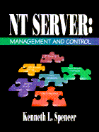 NT Server: Management and Control - Spencer, Kenneth L