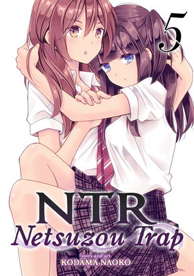 Ntr - Netsuzou Trap Vol. 5 - Naoko, Kodama