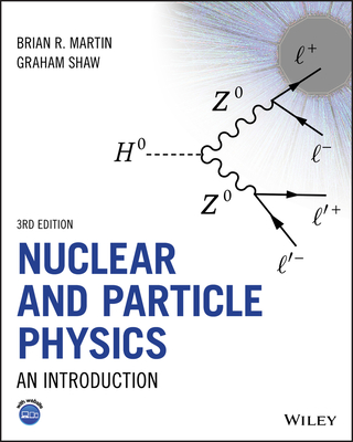 Nuclear and Particle Physics: An Introduction - Martin, Brian R., and Shaw, Graham