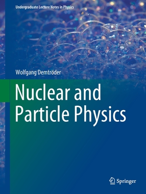 Nuclear and Particle Physics - Demtrder, Wolfgang