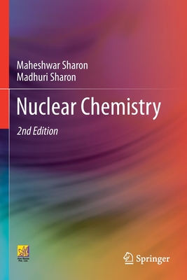 Nuclear Chemistry - Sharon, Maheshwar, and Sharon, Madhuri