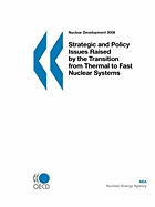 Nuclear Development Strategic and Policy Issues Raised by the Transition from Thermal to Fast Nuclear Systems
