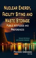 Nuclear Energy, Facility Siting & Waste Storage: Public Attitudes & Preferences