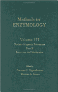 Nuclear Magnetic Resonance, Part B: Structure and Mechanism Volume 177