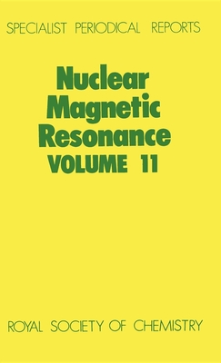 Nuclear Magnetic Resonance: Volume 11 - Webb, G A (Editor)