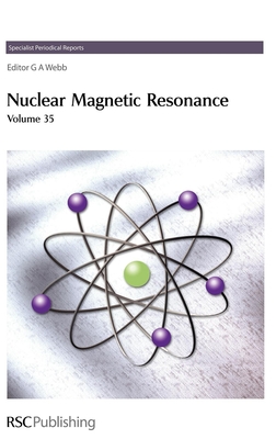 Nuclear Magnetic Resonance: Volume 35 - Jameson, Cynthia J (Contributions by), and Webb, G A, Prof. (Editor), and Fukui, Hiroyuki, Prof. (Contributions by)