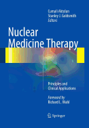 Nuclear Medicine Therapy: Principles and Clinical Applications