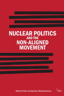 Nuclear Politics and the Non-Aligned Movement: Principles vs Pragmatism