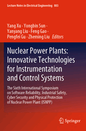 Nuclear Power Plants: Innovative Technologies for Instrumentation and Control Systems: The Sixth International Symposium on Software Reliability, Industrial Safety, Cyber Security and Physical Protection of Nuclear Power Plant (ISNPP)