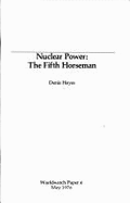 Nuclear Power: The Fifth Horseman