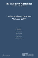 Nuclear Radiation Detection Materials - 2009: Volume 1164