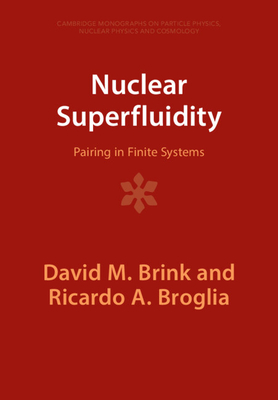 Nuclear Superfluidity - Brink, David M, and Broglia, Ricardo A