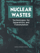 Nuclear wastes technologies for separations and transmutation
