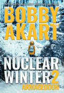 Nuclear Winter Armageddon: Post Apocalyptic Survival Thriller