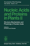Nucleic Acids and Proteins in Plants II: Structure, Biochemistry, and Physiology of Nucleic Acids