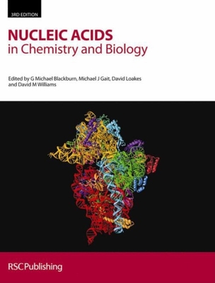 Nucleic Acids in Chemistry and Biology - Egli, Martin (Contributions by), and Flavell, Andy (Contributions by), and Pyle, Anna Marie (Contributions by)