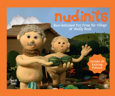 Nudinits: Bare-bottomed fun from the village of Woolly Bush - Simi, Sarah