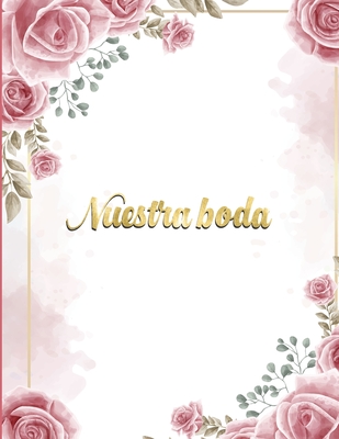 Nuestra Boda: Planificador de Boda Organizador y Agenda para Novias o Novios para planear todas las actividades previas a la boda Tema Suculentas 8.5 x 11 in 135 pag - Bridal Journals, Casa