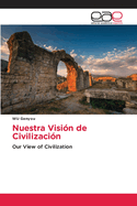 Nuestra Visi?n de Civilizaci?n