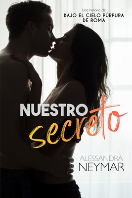 Nuestro secreto - Neymar, Alessandra