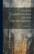 Nueva Clasificacion de Los Delincuentes