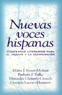 Nuevas Voces Hispanas: Contextos Literarios Para El Debate y La Composicion