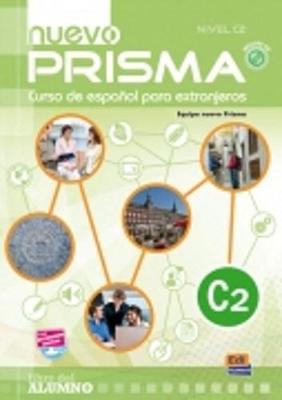 Nuevo Prisma C2: Student Book: Includes Student Book + eBook + CD + acess to online content - del Mazo, Mariano, and Munoz, Julian, and Ruiz, Juana