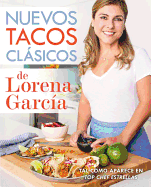 Nuevos Tacos Clasicos de Lorena Garcia
