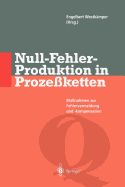 Null-Fehler-Produktion in Prozeketten: Manahmen Zur Fehlervermeidung Und -Kompensation