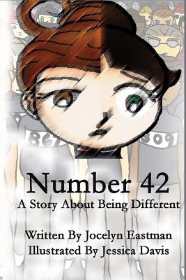 Number 42: A Story About Being Different - Eastman, Jocelyn