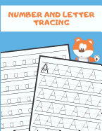 Number and Letter Tracing: Alphabet and Number Tracing Books Workbook for Preschoolers Kindergarten and Kids Ages 3-5 (Volume 2)