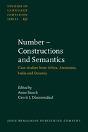 Number - Constructions and Semantics: Case Studies from Africa, Amazonia, India and Oceania