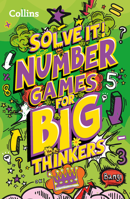 Number games for big thinkers: More Than 120 Fun Puzzles for Kids Aged 8 and Above - Collins Kids