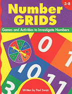 Number Grids, Grades 3-8: Games and Activities to Investigate Numbers