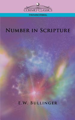 Number in Scripture - Bullinger, E W, Dr.
