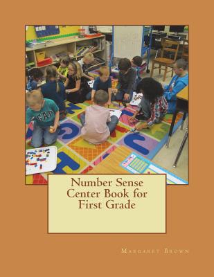 Number Sense Center Book for First Grade - Brown, Margaret