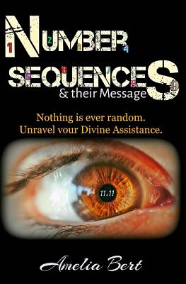 Number Sequences and their Messages: Unravel Divine Assistance - Bert, Amelia