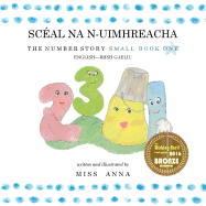 Number Story 1 SCAL NA N-UIMHREACHA: Small Book One English-Irish Gaelic